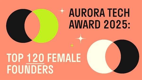 ستة رائدات أعمال ضمن قائمة Aurora Tech Award 2025